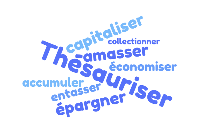 Que signifie thésauriser ? Définition & Synonyme