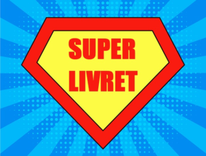 Qu’est-ce qu’un super livret ?