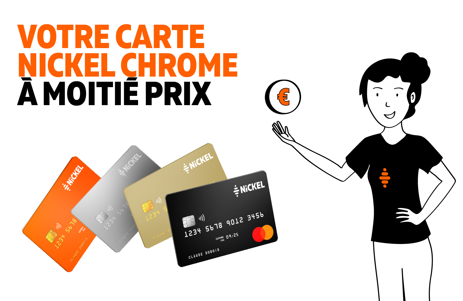 La carte Nickel Chrome à moitié prix